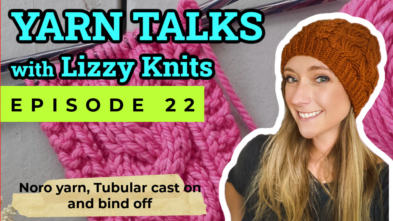 NEW: Episode 22 of Yarn Talks with Lizzy Knits