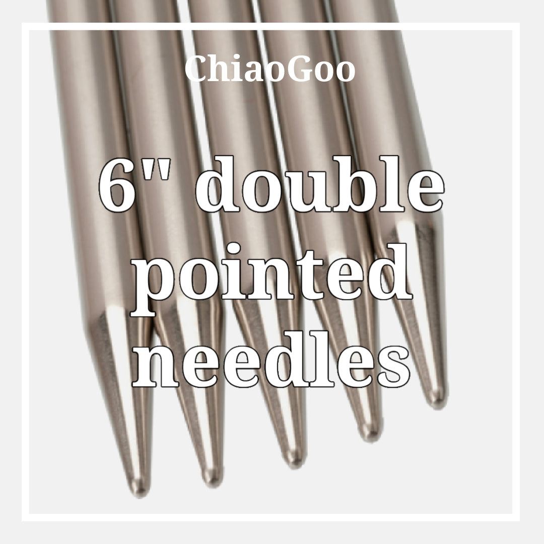 ChiaoGoo - 6" double pointed needles