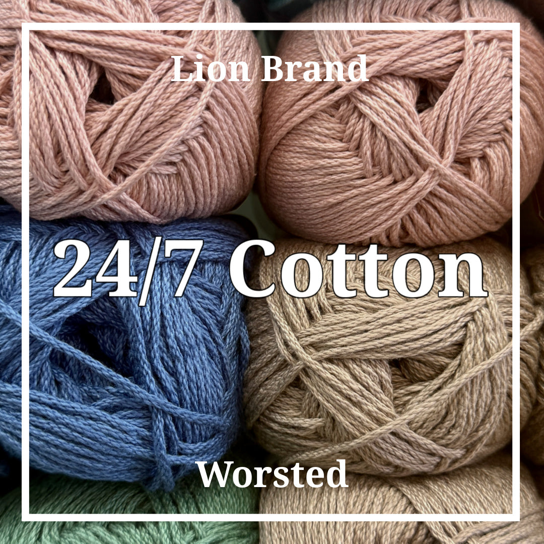 Lion Brand - 24/7 cotton (worsted weight)