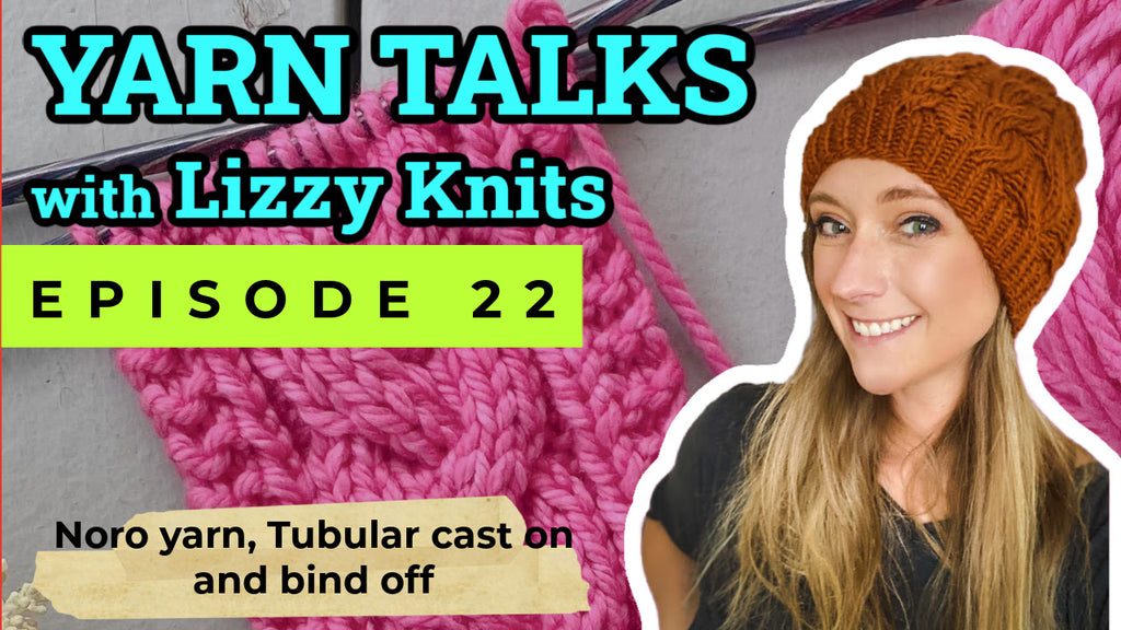 NEW: Episode 22 of Yarn Talks with Lizzy Knits